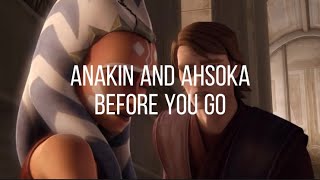 anakin and ahsoka - before you go edit
