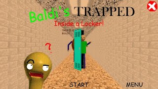 Baldis Trapped Inside a Locker!