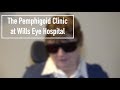 The pemphigoid clinic at wills eye hospital
