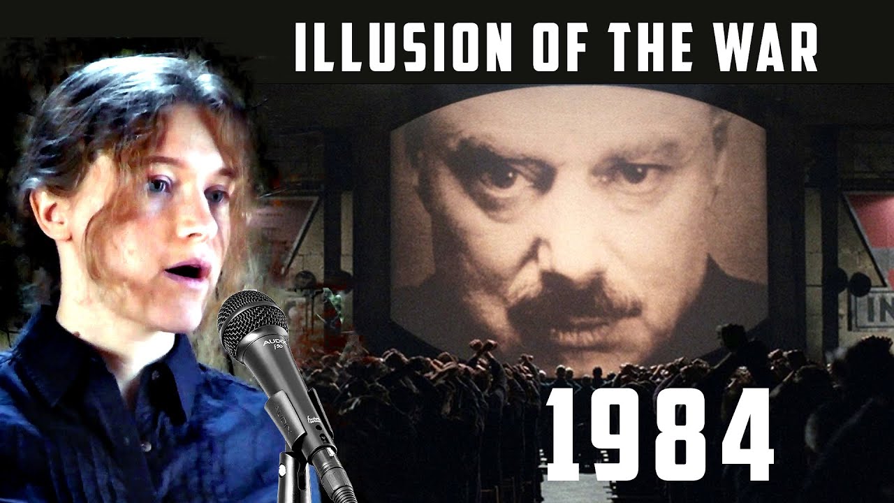 ILLUSION OF THE WAR | 1984 - 2024 | with George Orwell's novel