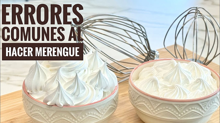 ERRORES COMUNES AL HACER MERENGUE