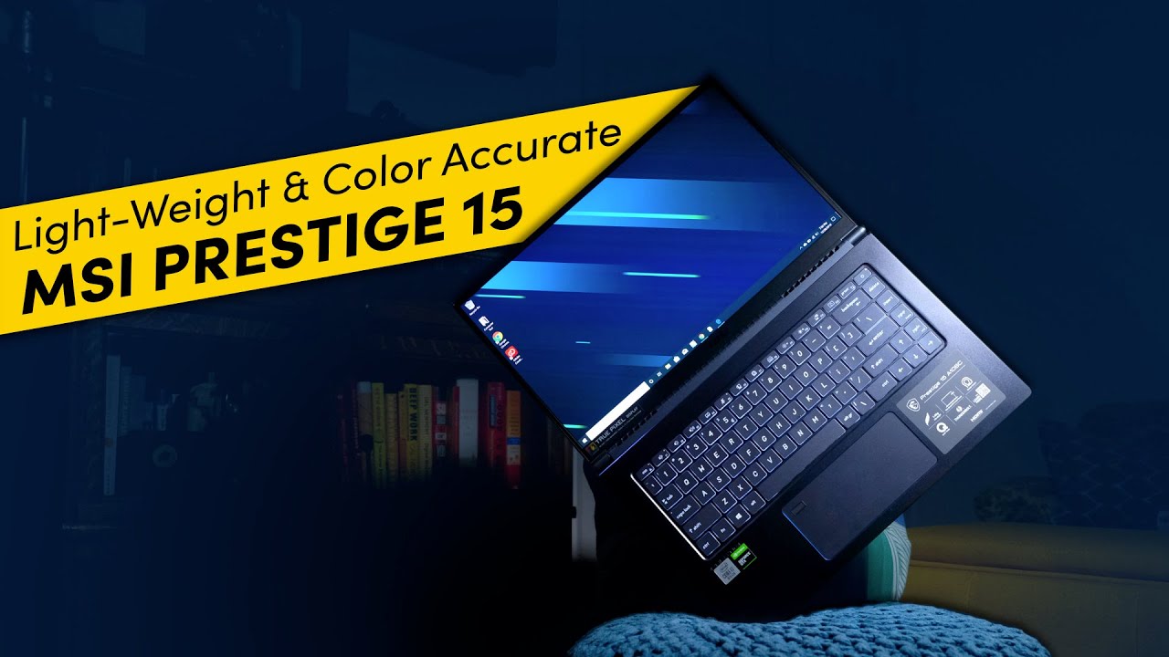 Light-Weight & Color Accurate - MSI Prestige 15 Full Hands On Review