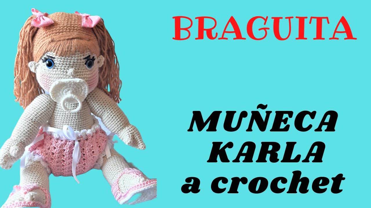 BRAGUITA a croche MUÑECA KARLA muy facil