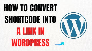 How to Convert Shortcode into a Link in WordPress – Full Guide