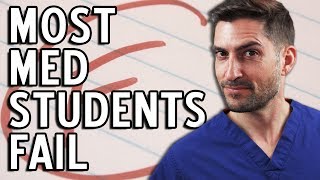 Why Most Med Students Fail & Why Some Don't
