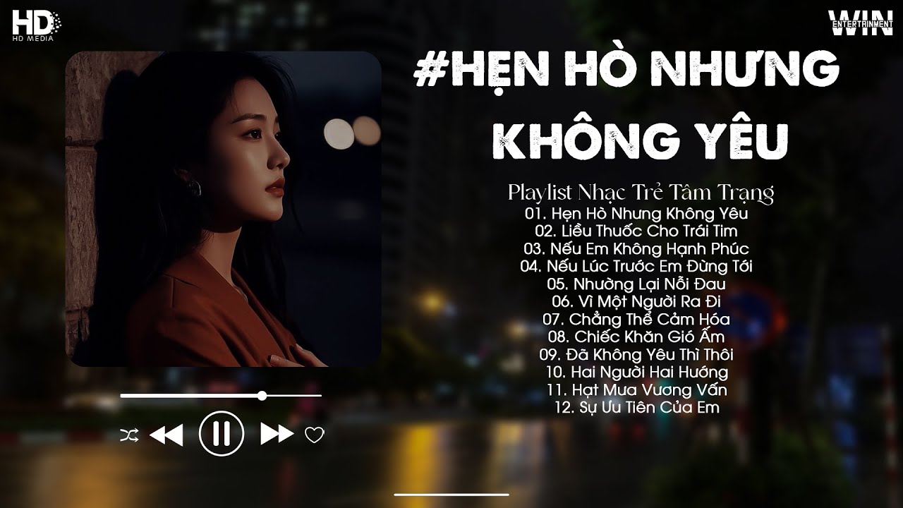Hẹn Hò Nhưng Không Yêu, Liều Thuốc Cho Trái Tim - Nhạc Trẻ Ballad Hot TikTok - BXH Nhạc Trẻ Hay Nhất