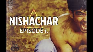 Nishachar | full episode 1| web series| barbaad sumeet sanwariya and
alok kumar