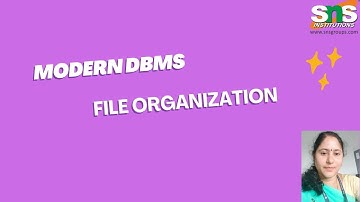 File Organization | Modern DBMS | SNS Institutions