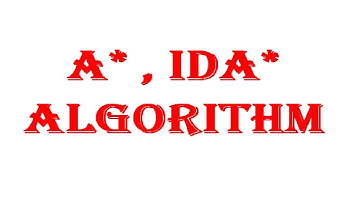 13.A* , IDA* Algorithm