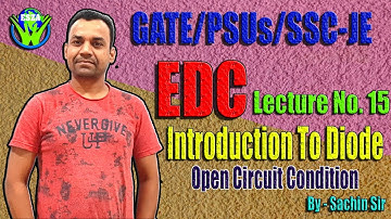 EDC Lec 15 | Introduction To Diode (Under Open Ckt Condition) /Barrier Potential (Vo) |By Sachin sir