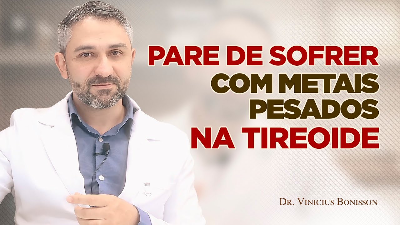 Pare de Sofrer com Metais Pesados na Tiróide