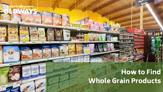 How to Find Whole Grains | How to Tell if a Product is Whole Grain