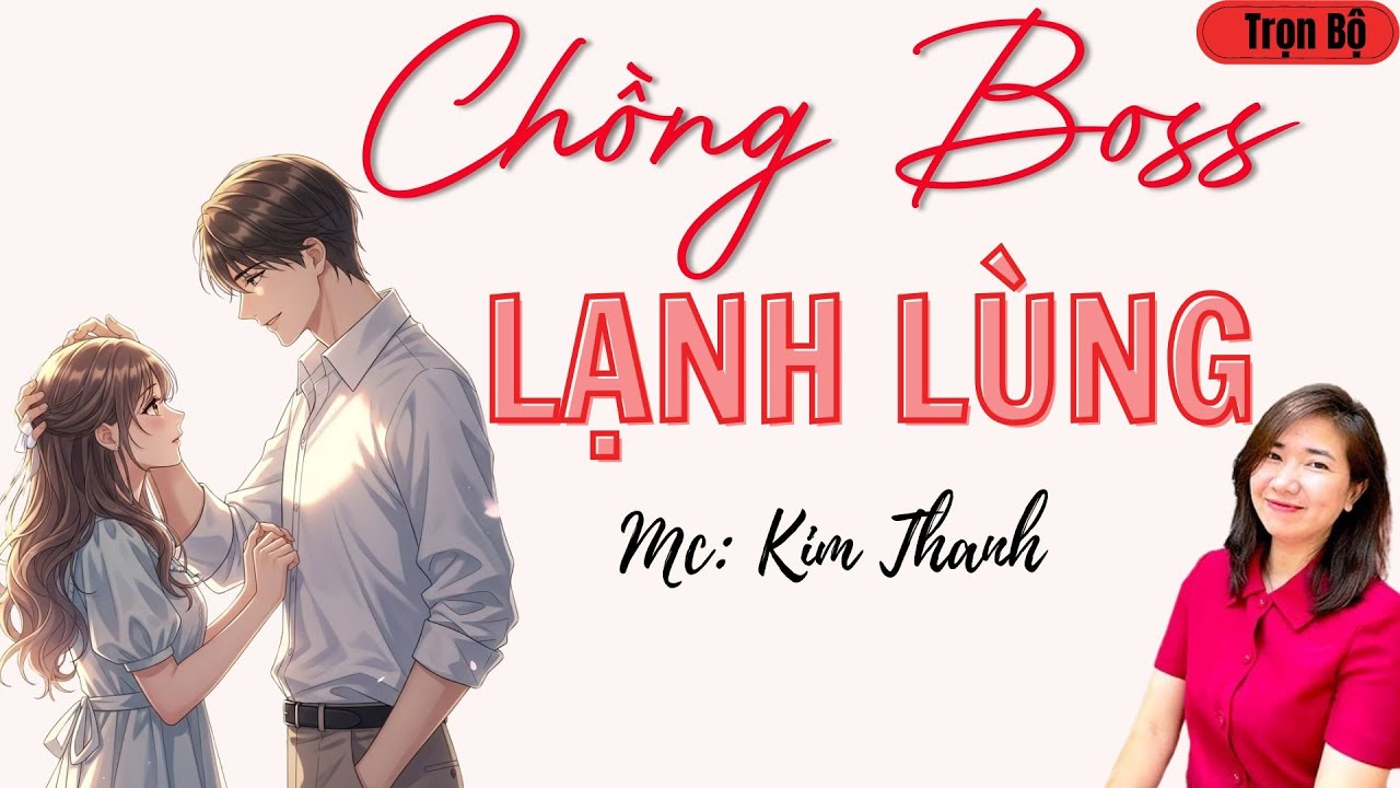 LÀNG QUÊ AUDIO: CHỒNG BOSS LẠNH LÙNG | TỔNG HỢP TRUYỆN HAY MC KIM THANH.