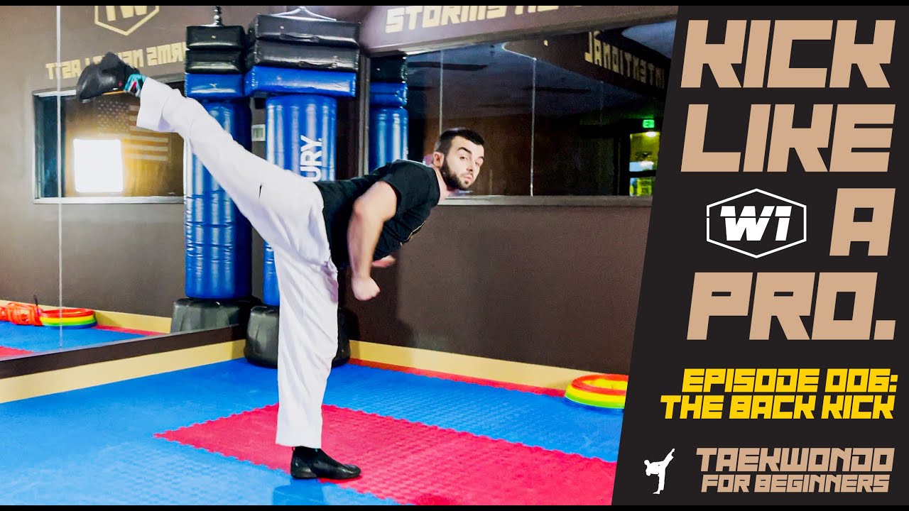 Kick Like A Pro 6 The Back Kick Taekwondo for Beginners YouTube