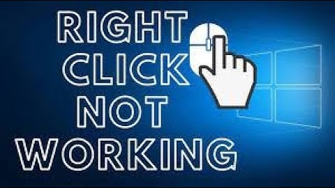 Right Click Not Working In Windows 10 - Quick Fix [Tutorial]