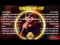 Hungria Hip-Hop Álbum Completo 2024 ~ The Best Songs Of Hungria Hip-Hop