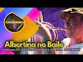 Albertina no Baile - composição:  Silvério Pontes e Daniela Spielmann