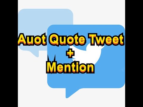 Mass Quote Mention Quote Tweet and Mention Twitter Mass Retweet #
