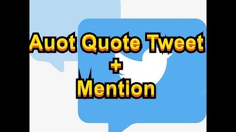 Mass Quote Mention Quote Tweet and Mention Twitter Mass Retweet #twitterbot #mention #Twittertool