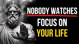 Nobody Cares: focus on your life | 12 Stoic lessons for inner strength