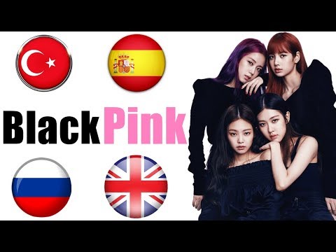 4 Dilde DDU-DU DDU-DU | BlackPink | Türkçe | İspanyolca | Rusça | İngilizce