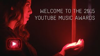 Welcome to the YouTube Music Awards 2015