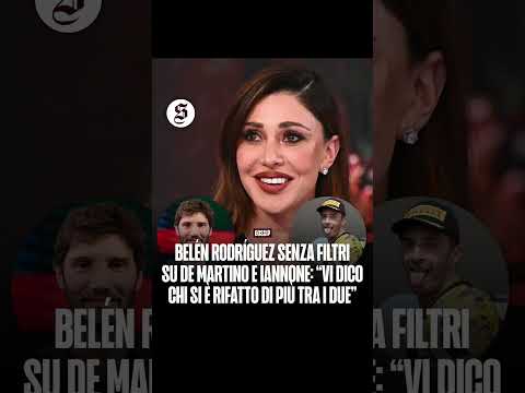 Video Belén Rodríguez tra Stefano De Martino e Andrea Iannone: la battuta sui ritocchi accende il gossip