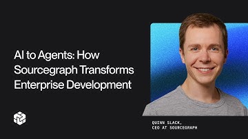 From AI Assistants to Agents: How Sourcegraph is Transforming Enterprise Development