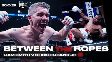 Liam Smith v Chris Eubank Jr 2 FULL Tactical Breakdown With The BOXXER Panel | Between The Ropes