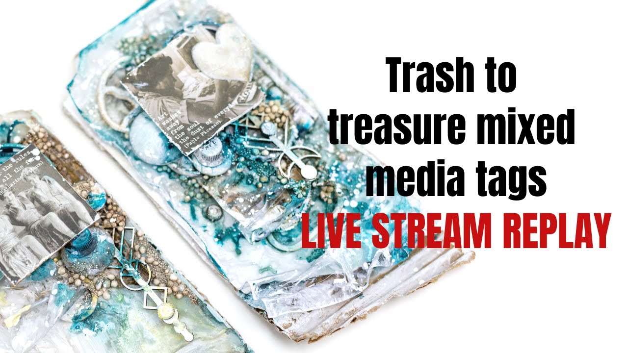 Trash to treasure mixed media tag tutorial - YouTube