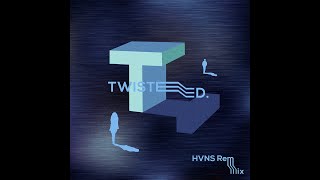 INTERSECTION / Twisted (HVNS Remix)