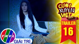 CƯỜI XUYÊN VIỆT 2024 - TẬP 16 | Trailer