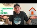 Townhome vs House COMPARED - *we picked TOWNHOME*