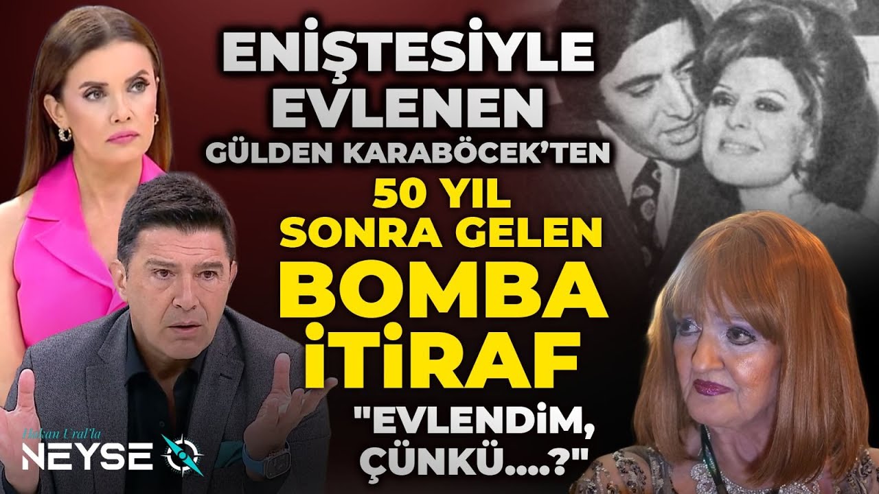 Eniştesiyle Evlenen Gülden Karaböcek Elli Yıllık Sessizliğini Bozdu! Bomba! | Hakan Ural'la Neyse O