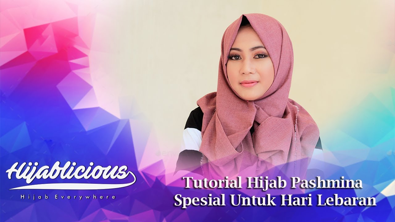 Hijablicious Tutorial Hijab Pashmina Spesial Untuk Hari Lebaran 2017  YouTube