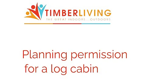 Log Cabin Planning Permission