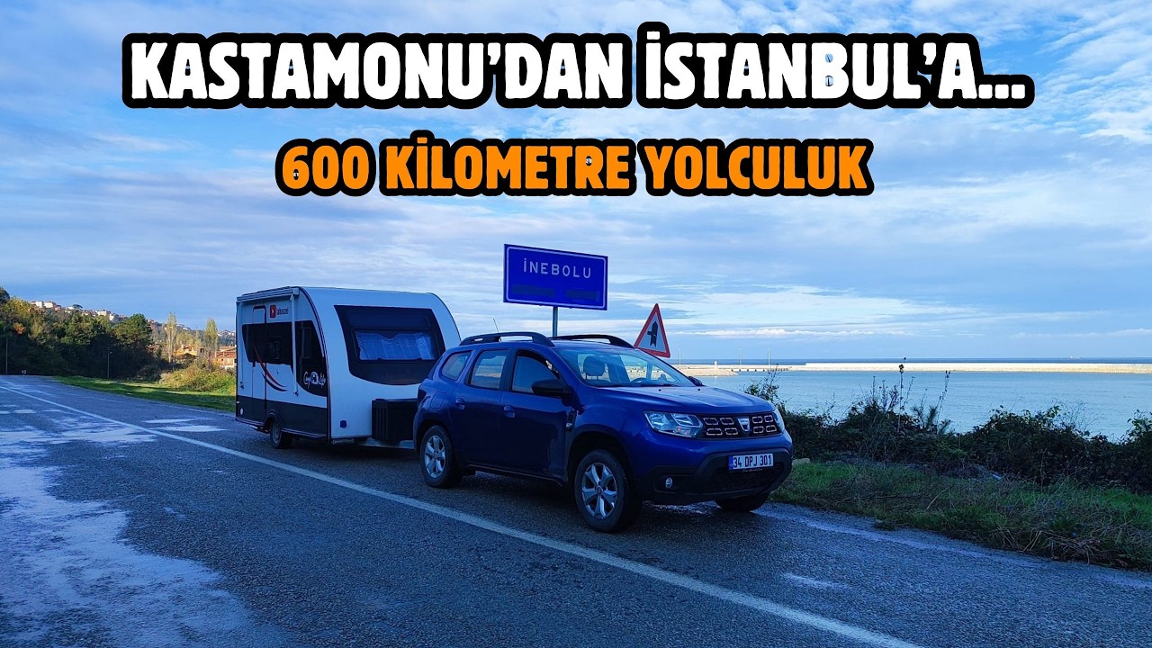 Yola Çıktığım Yere 8 Bin Kilometre Sonunda Geri Döndüm! Kastamonu'dan İstanbul'a Karavanla Yolculuk