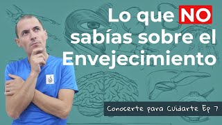 Todo sobre el ENVEJECIMIENTO. Conocerte para Cuidarte.