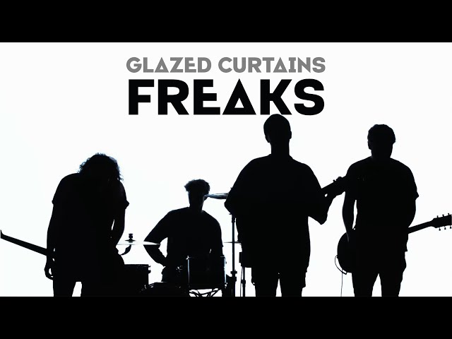 Glazed Curtains - Freaks