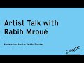 Artist talk mit rabih mrou