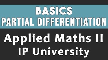 Basic Concepts | Partial Differentiation | IPU Engineering Applied Maths 2 Unit 1 #01 (in Hindi)