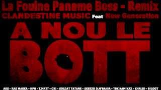 La Fouine Paname Boss - Remix CLAN D'EST IN MUSIC Feat New Generation - A Nou Le Bott