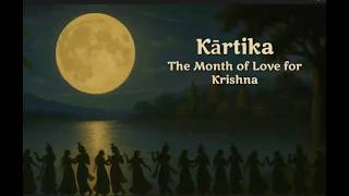 Kartika: The Month of Love for Krishna - From Hollow Ritual to Heartfelt Bhakti | 2025-10-06 |