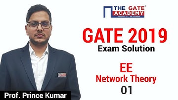 GATE 2019 Answer Key - Video Solution for Electrical Engineering | Network Theory - 01