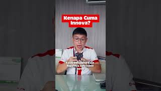 Kenapa Cuma Innova