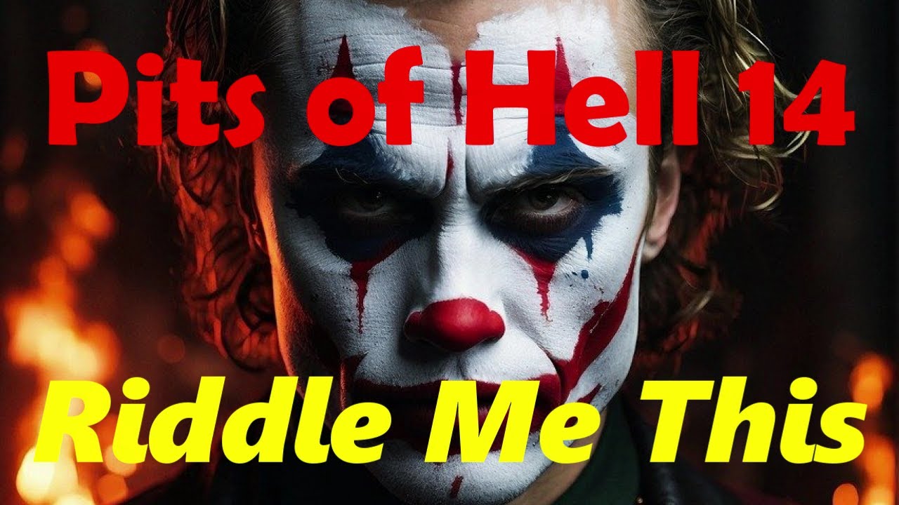 Hell Riddle Pits of Hell 14. Riddle Me This - YouTube