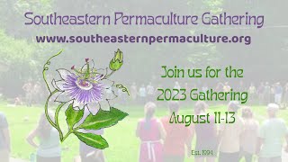 Southeastern Permaculture Gathering 2023