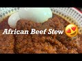 How to make the Best African / Ghanaian Beef Stew: Recipe