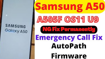 Samsung A50/(A505F) OS11 U9 NG Fix Permanently Emergency Call Fix Without Box Just Flash by Odin3
