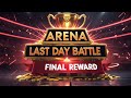 ARENA LAST DAY BATTLE - FINAL REWARD - CASTLE CLASH
